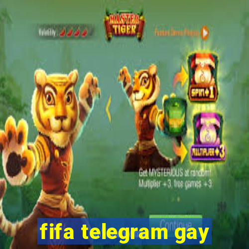 fifa telegram gay